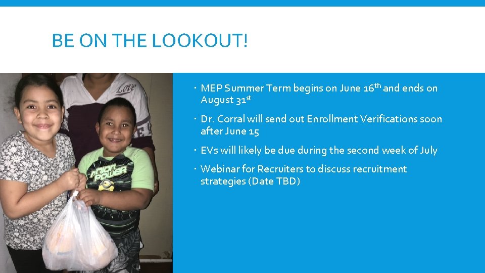 BE ON THE LOOKOUT! MEP Summer Term begins on June 16 th and ends