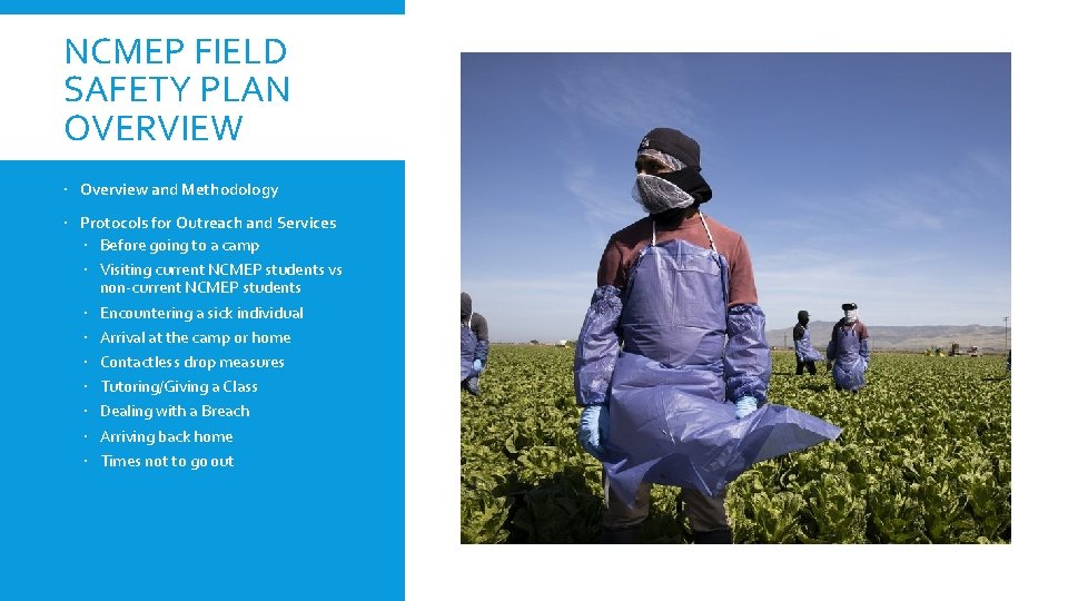 NCMEP FIELD SAFETY PLAN OVERVIEW Overview and Methodology Protocols for Outreach and Services Before