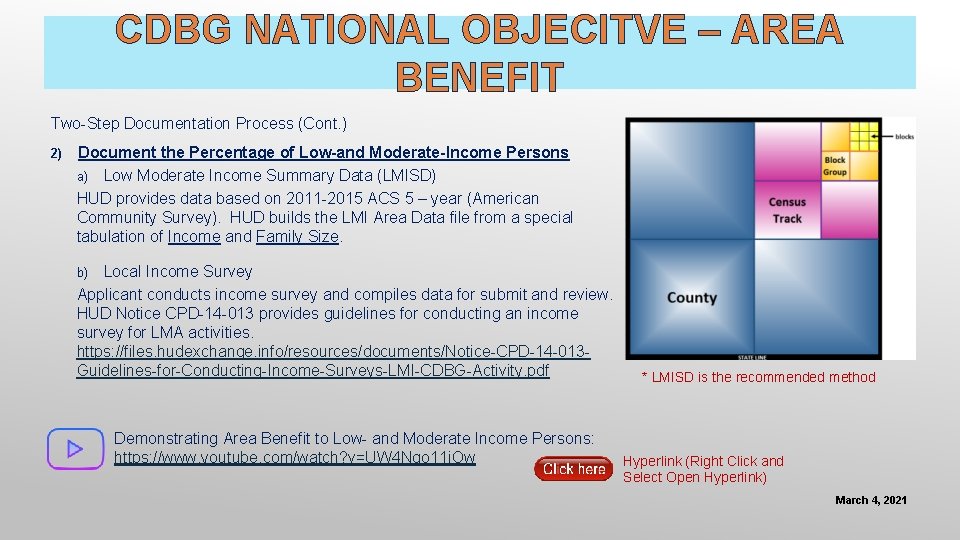 CDBG NATIONAL OBJECITVE – AREA BENEFIT Two-Step Documentation Process (Cont. ) 2) Document the