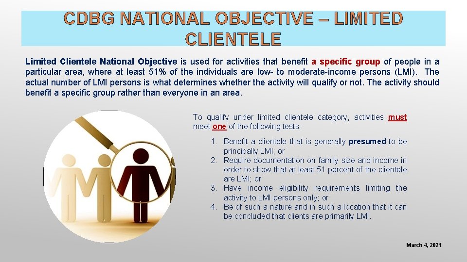CDBG NATIONAL OBJECTIVE – LIMITED CLIENTELE Limited Clientele National Objective is used for activities