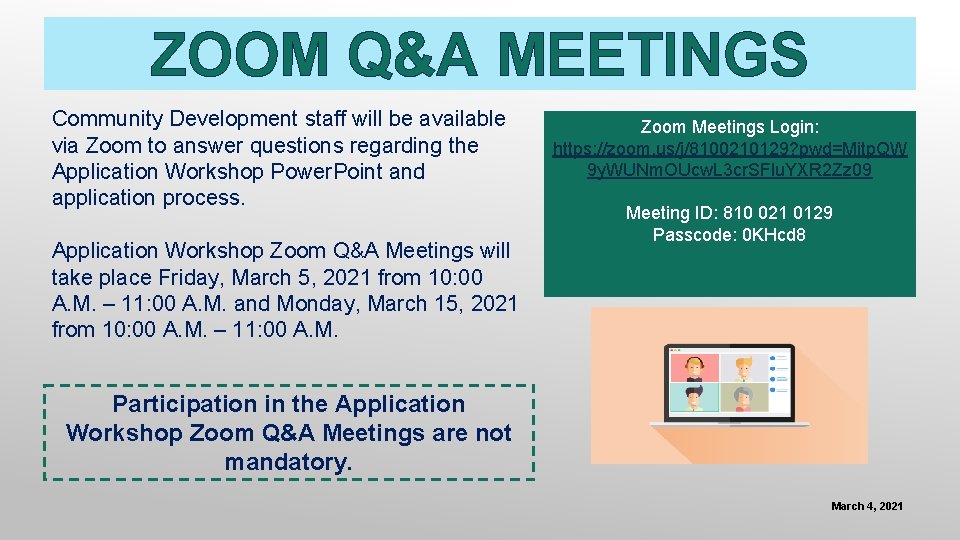 ZOOM Q&A MEETINGS Community Development staff will be available via Zoom to answer questions