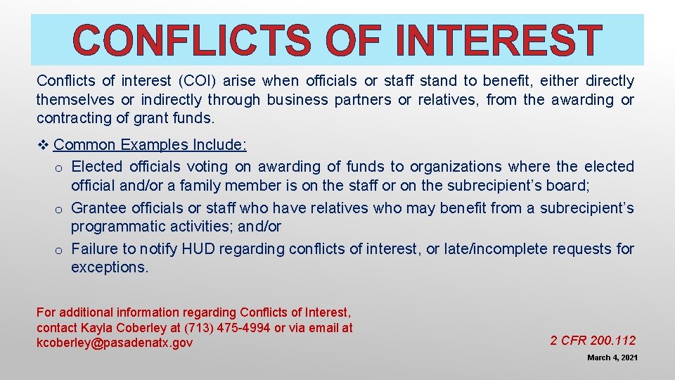 CONFLICTS OF INTEREST Conflicts of interest (COI) arise when officials or staff stand to