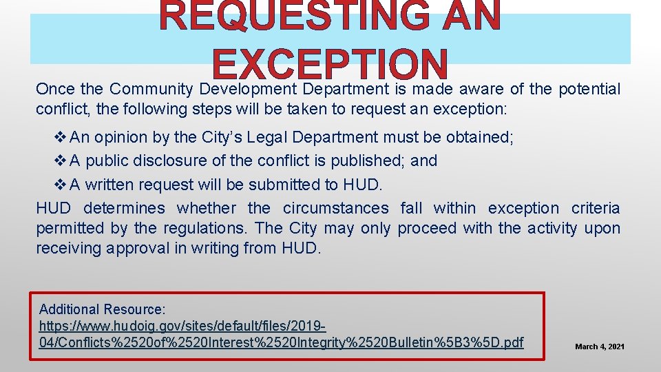 REQUESTING AN EXCEPTION Once the Community Development Department is made aware of the potential