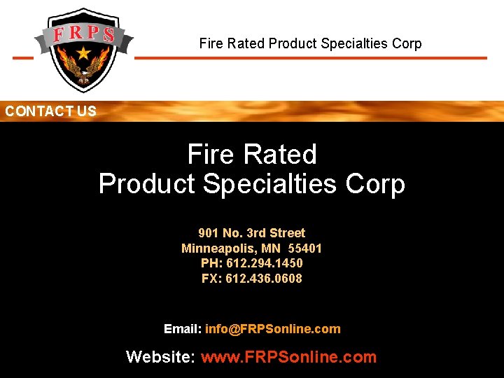 Fire Rated Product Specialties Corp CONTACT US Fire Rated Product Specialties Corp 901 No.