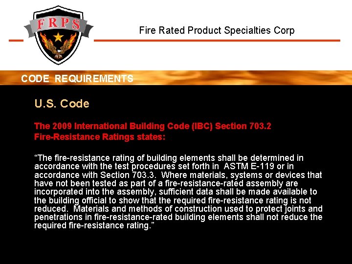 Fire Rated Product Specialties Corp CODE REQUIREMENTS U. S. Code The 2009 International Building