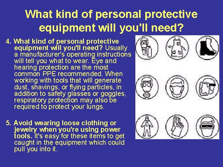 What kind of personal protective equipment will you'll need? 4. What kind of personal