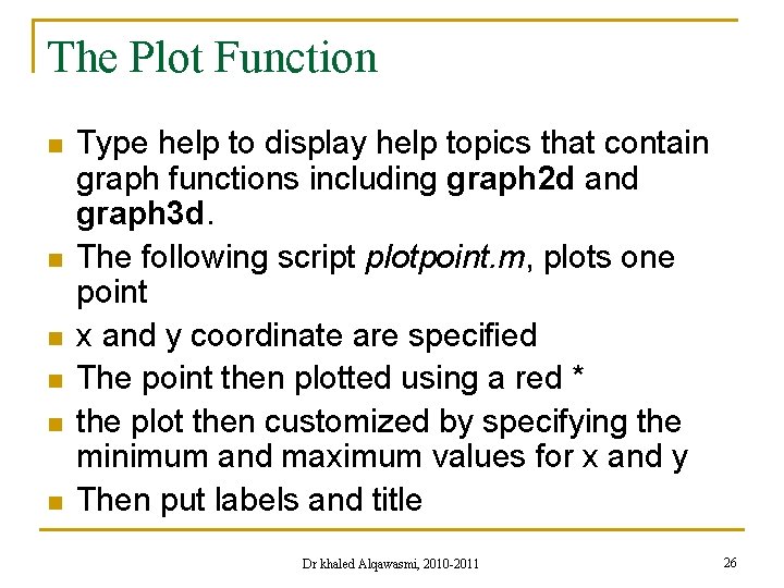 The Plot Function n n n Type help to display help topics that contain