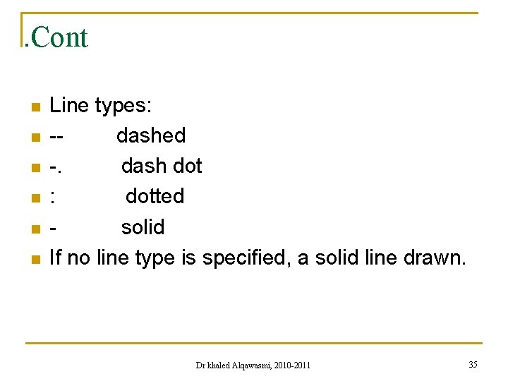 . Cont n n n Line types: -dashed -. dash dot : dotted solid