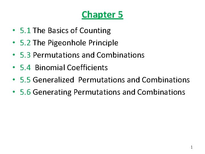 Chapter 5 • • • 5. 1 The Basics of Counting 5. 2 The