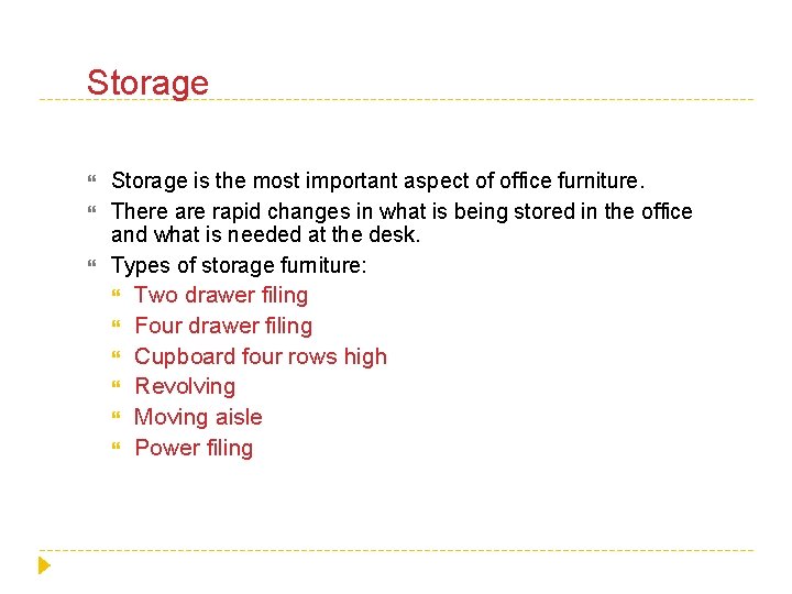 Storage is the most important aspect of office furniture. There are rapid changes in