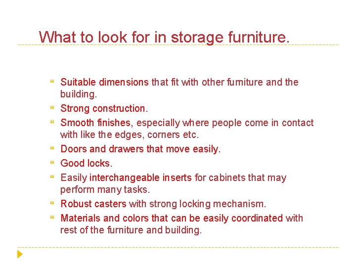 What to look for in storage furniture. Suitable dimensions that fit with other furniture