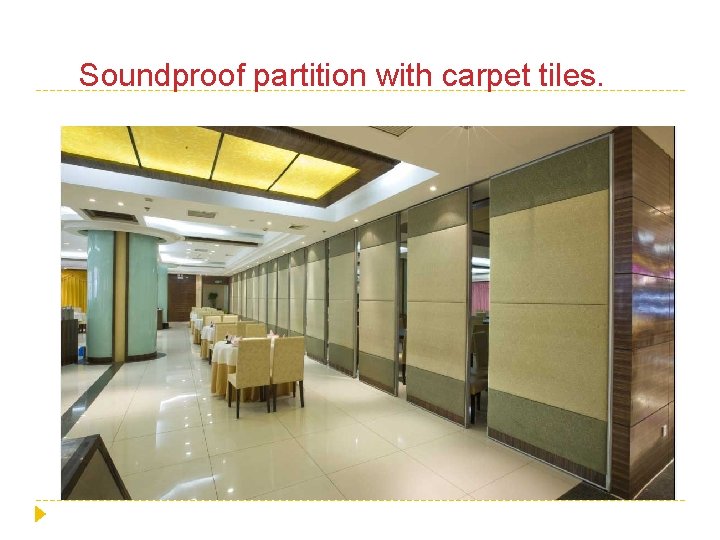 Soundproof partition with carpet tiles. 