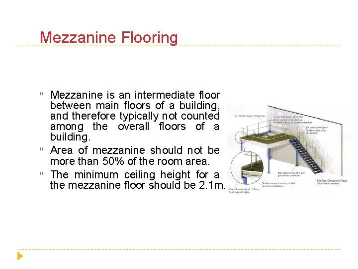 Mezzanine Flooring Mezzanine is an intermediate floor between main floors of a building, and