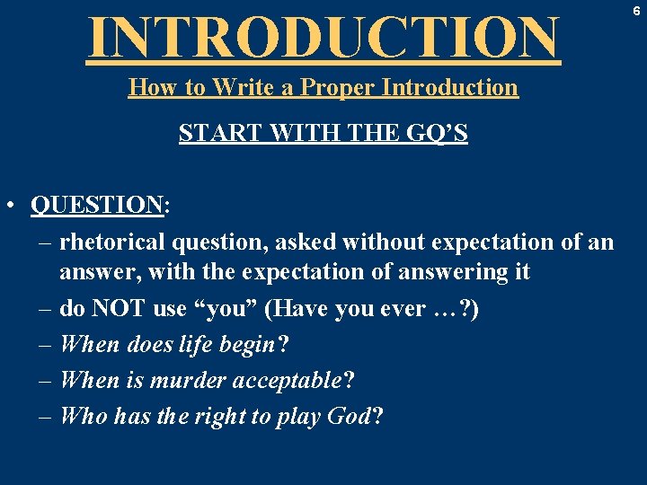 INTRODUCTION How to Write a Proper Introduction START WITH THE GQ’S • QUESTION: –