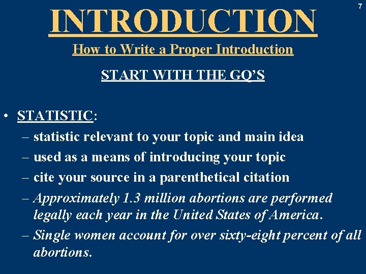 INTRODUCTION 7 How to Write a Proper Introduction START WITH THE GQ’S • STATISTIC: