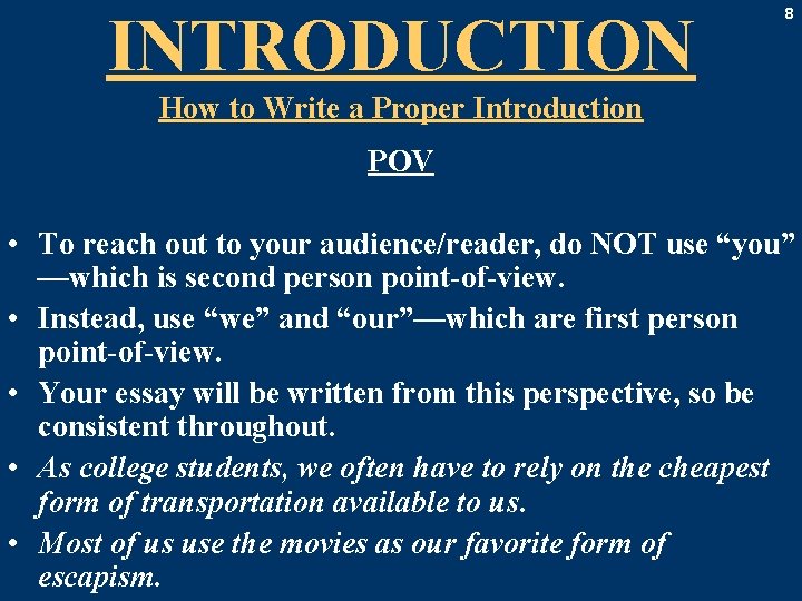 INTRODUCTION 8 How to Write a Proper Introduction POV • To reach out to