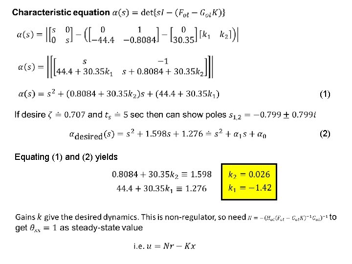 (1) (2) Equating (1) and (2) yields 