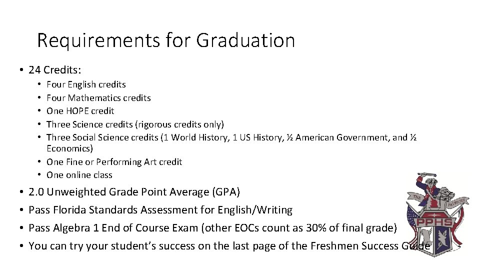 Requirements for Graduation • 24 Credits: Four English credits Four Mathematics credits One HOPE
