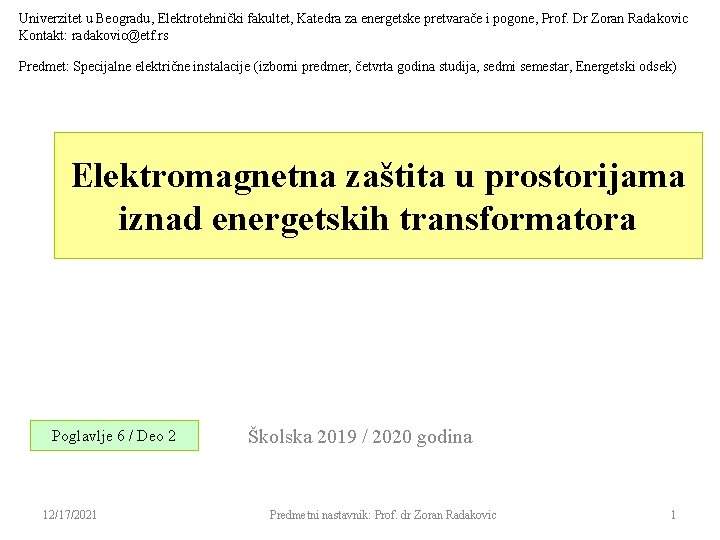 Univerzitet u Beogradu, Elektrotehnički fakultet, Katedra za energetske pretvarače i pogone, Prof. Dr Zoran