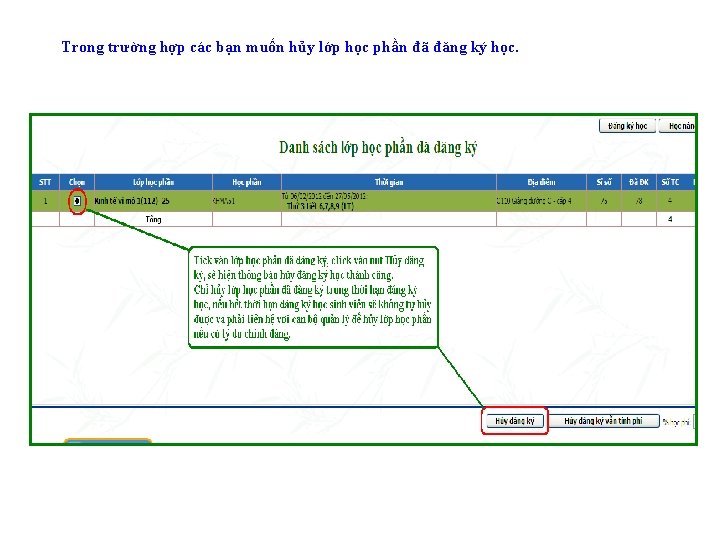 Trong trường hợp các bạn muốn hủy lớp học phần đã đăng ký học.