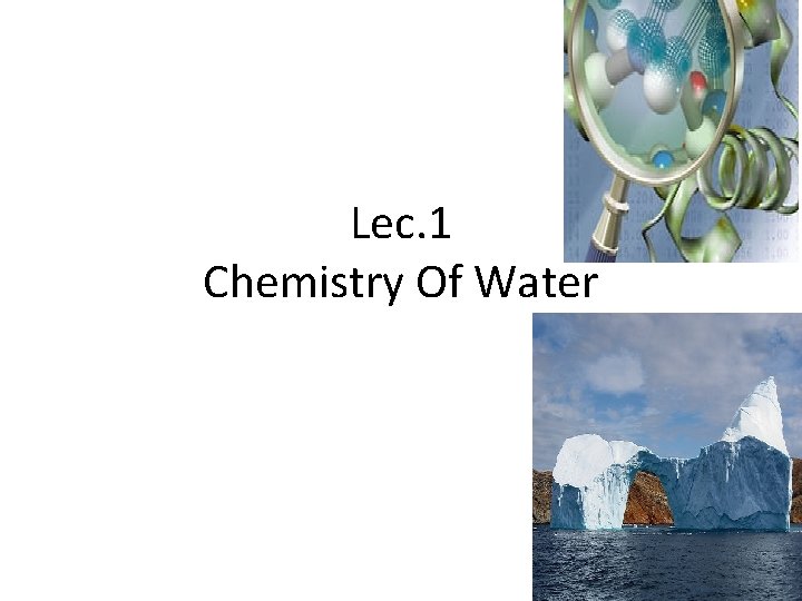 Lec. 1 Chemistry Of Water 