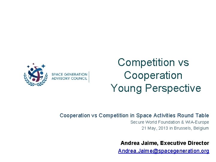 Competition vs Cooperation Young Perspective Cooperation vs Competition in Space Activities Round Table Secure