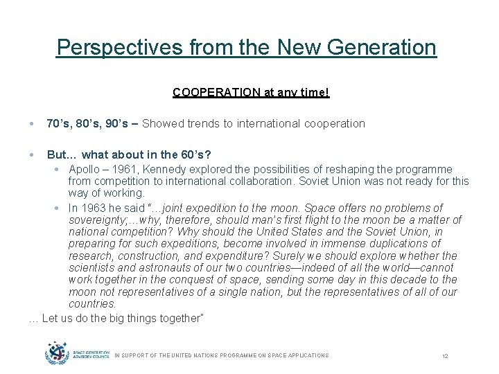 Perspectives from the New Generation COOPERATION at any time! • 70’s, 80’s, 90’s –