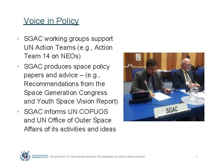 Voice in Policy • SGAC working groups support UN Action Teams (e. g. ,