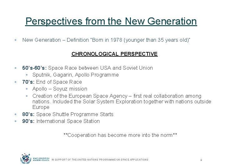 Perspectives from the New Generation • New Generation – Definition “Born in 1978 (younger