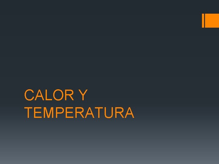 CALOR Y TEMPERATURA 