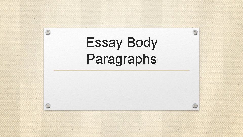 Essay Body Paragraphs 