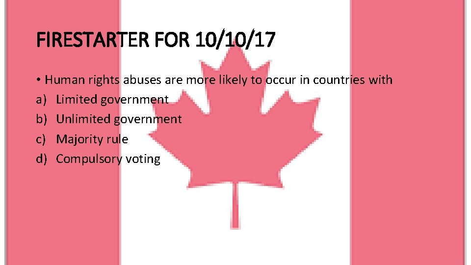 FIRESTARTER FOR 10/10/17 • Human rights abuses are more likely to occur in countries