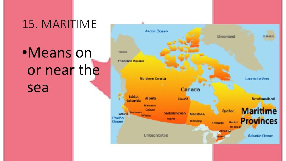 15. MARITIME • Means on or near the sea 