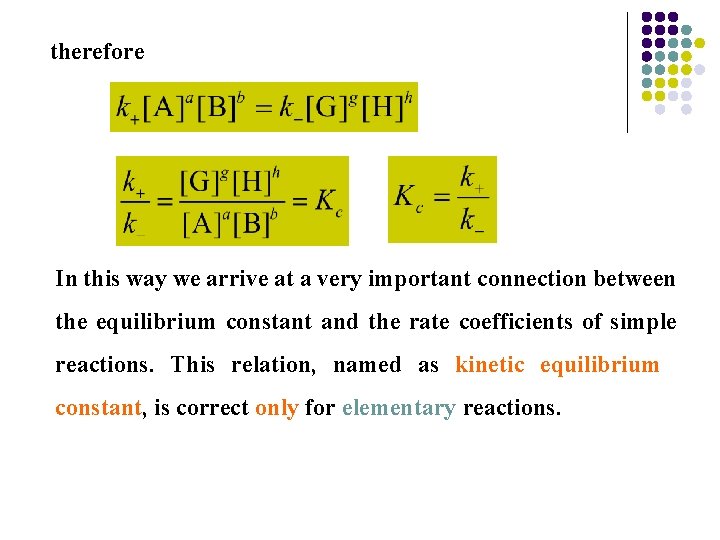 therefore In this way we arrive at a very important connection between the equilibrium