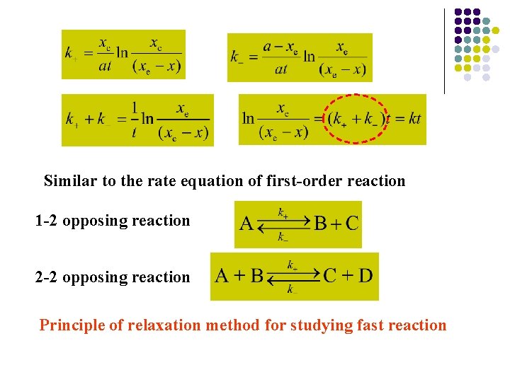 Similar to the rate equation of first-order reaction 1 -2 opposing reaction 2 -2