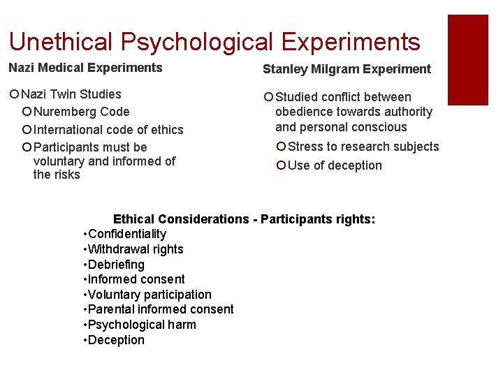 Unethical Psychological Experiments Nazi Medical Experiments Stanley Milgram Experiment ¡ Nazi Twin Studies ¡