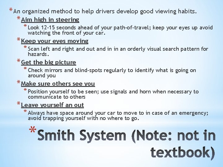 * An organized method to help drivers develop good viewing habits. * Aim high