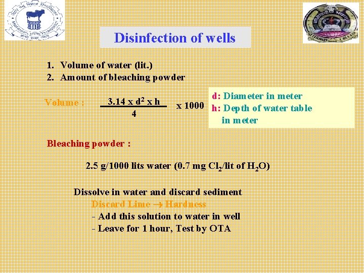 Disinfection of wells 1. Volume of water (lit. ) 2. Amount of bleaching powder