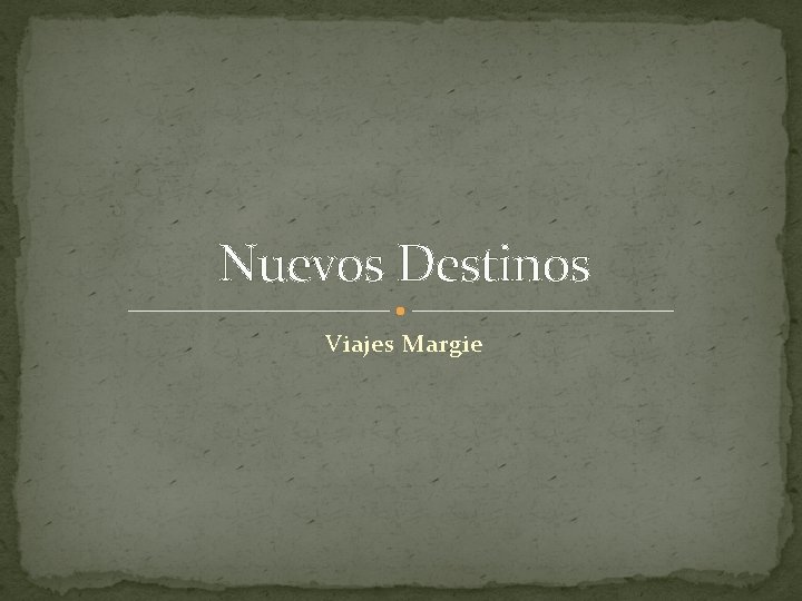 Nuevos Destinos Viajes Margie 