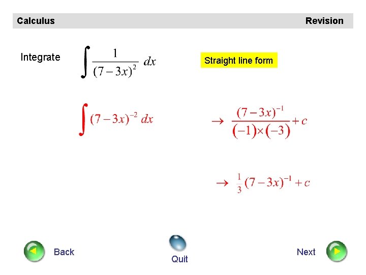 Calculus Revision Integrate Back Straight line form Quit Next 