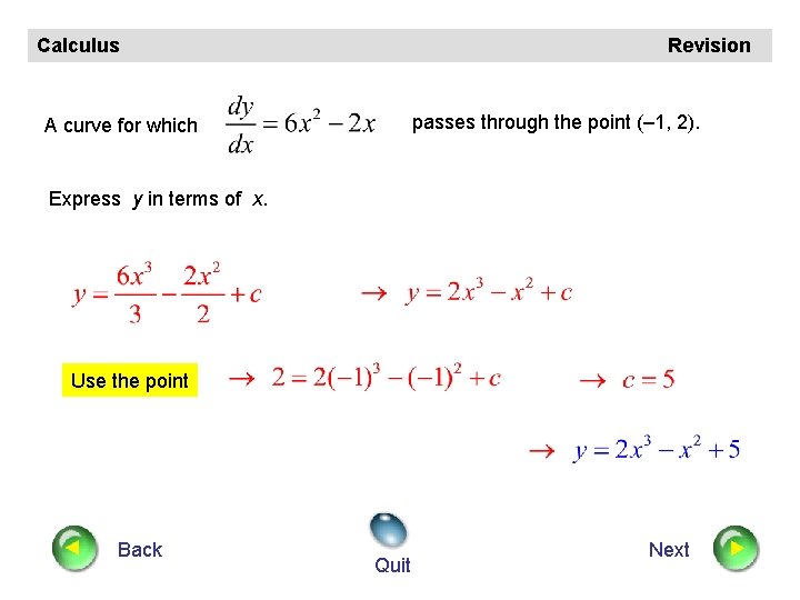 Calculus Revision passes through the point (– 1, 2). A curve for which Express