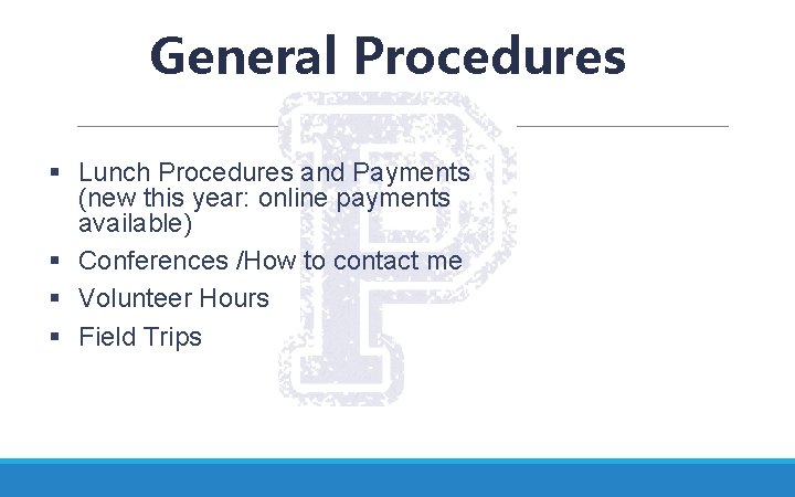 General Procedures § Lunch Procedures and Payments (new this year: online payments available) §