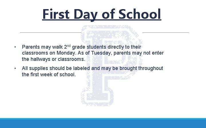 First Day of School • Parents may walk 2 nd grade students directly to