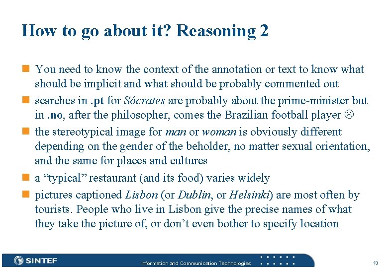 How to go about it? Reasoning 2 n You need to know the context