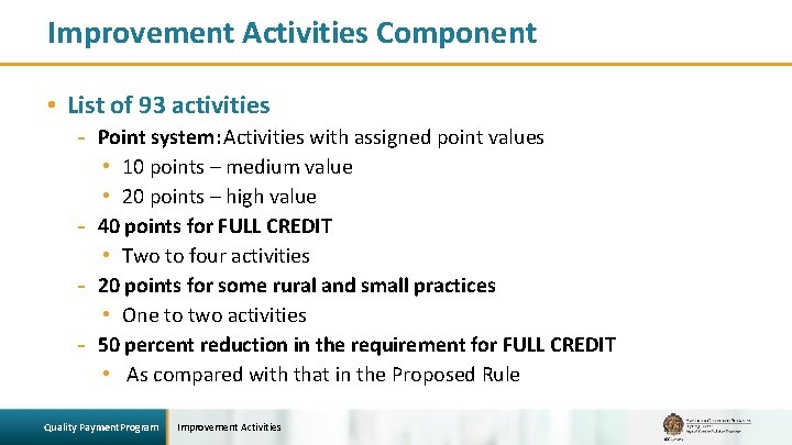 Improvement Activities Component • List of 93 activities - Point system: Activities with assigned
