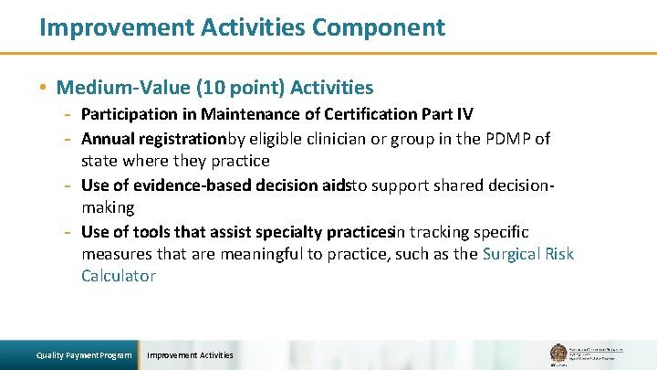 Improvement Activities Component • Medium-Value (10 point) Activities - Participation in Maintenance of Certification