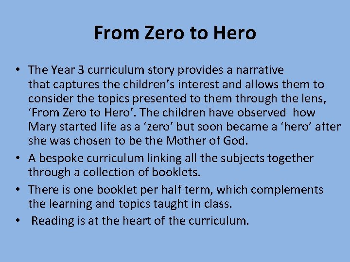 From Zero to Hero • The Year 3 curriculum story provides a narrative that