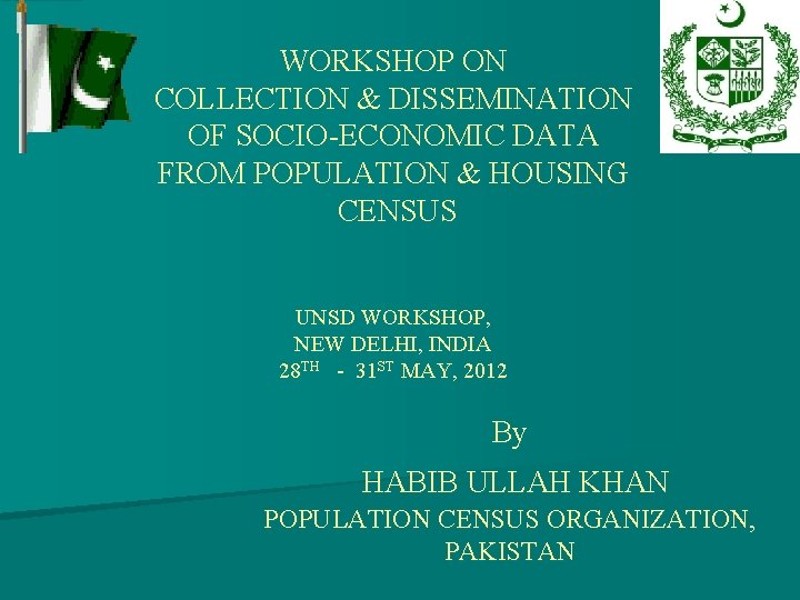 WORKSHOP ON COLLECTION & DISSEMINATION OF SOCIO-ECONOMIC DATA FROM POPULATION & HOUSING CENSUS UNSD