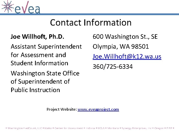 Contact Information Joe Willhoft, Ph. D. Assistant Superintendent for Assessment and Student Information Washington Contact Information Joe Willhoft, Ph. D. Assistant Superintendent for Assessment and Student Information Washington