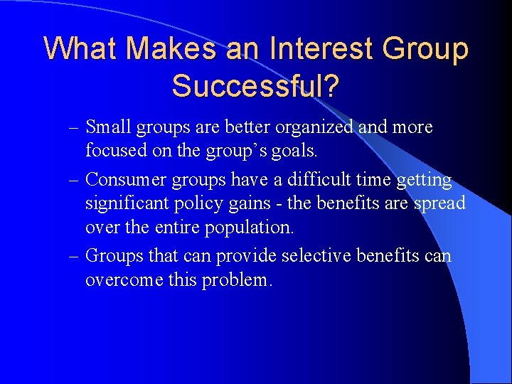 What Makes an Interest Group Successful? – Small groups are better organized and more